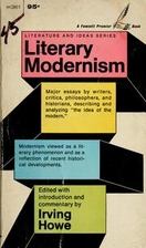 Literary Modernism by Irving Howe