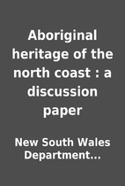 Aboriginal heritage of the north coast : a…