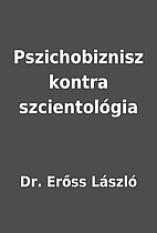 Pszichobiznisz kontra szcientológia by Dr.…
