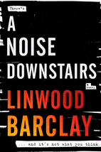 A Noise Downstairs: A Novel by Linwood…