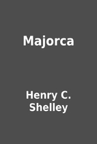 Majorca by Henry C. Shelley