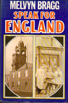 Speak for England by Melvyn Bragg