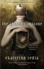 The Alchemy of Stone by Ekaterina Sedia