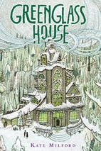 Greenglass House by Kate Milford
