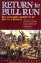 Return to Bull Run: The Campaign and Battle…