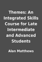 Themes: An Integrated Skills Course for Late…