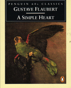 A Simple Heart by Gustave Flaubert