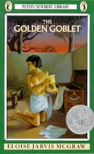 The Golden Goblet by Eloise Jarvis McGraw