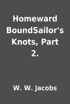 Homeward BoundSailor's Knots, Part 2. by W.…