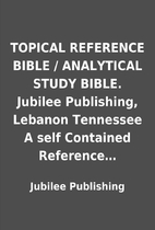 TOPICAL REFERENCE BIBLE / ANALYTICAL STUDY…