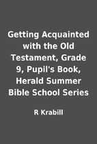 Getting Acquainted with the Old Testament,…