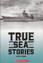 True Sea Stories (True Adventure Stories) by…