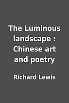 The Luminous landscape : Chinese art and…