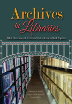 Archives in libraries : what librarians and…