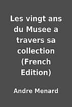 Les vingt ans du Musee a travers sa…