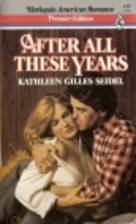 After All These Years by Kathleen Gilles…