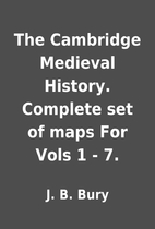 The Cambridge Medieval History. Complete set…