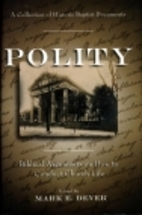 Polity: Biblical Arguments on How to Conduct…