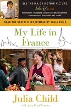 My Life in France by Julia Child with Alex…