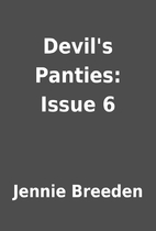 Devil's Panties: Issue 6 by Jennie Breeden