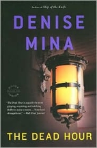 The Dead Hour by Denise Mina