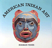 American Indian Art by Norman Feder