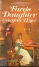 Faro's Daughter by Georgette Heyer