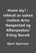 Hvem løy? : referat av saken mellom…