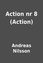Action nr 8 (Action) by Andreas Nilsson