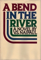 A Bend in the River by V. S. Naipaul