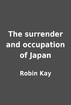 The surrender and occupation of Japan by…