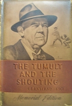 The tumult and the shouting : my life in…