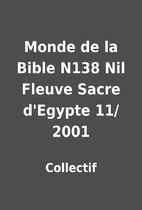 Monde de la Bible N138 Nil Fleuve Sacre…