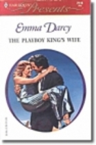 The Playboy King's Wife by Emma Darcy