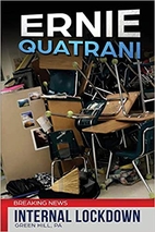 Internal Lockdown by Ernie Quatrani