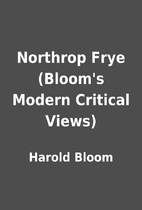 Northrop Frye (Bloom's Modern Critical…