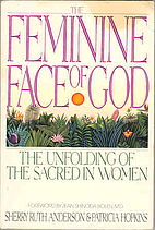 The Feminine Face of God: The Unfolding of…