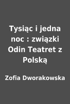 Tysiąc i jedna noc : związki Odin Teatret…