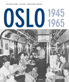 Oslo : 1945-1965 by Nils Petter Thuesen