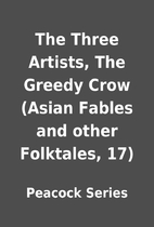 The Three Artists, The Greedy Crow (Asian…