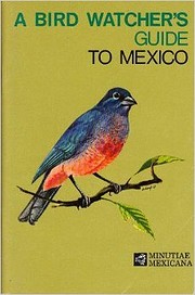 A bird watcher's guide to Mexico by Margaret…