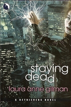 Staying Dead by Laura Anne Gilman
