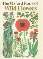The Oxford Book of Wild Flowers by S. Ary