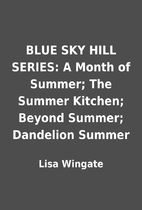 BLUE SKY HILL SERIES: A Month of Summer; The…