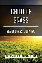 Sea of Grass 2: Child of Grass by David…