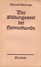 Der Bildungswert der Heimatkunde : mit einem…