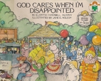 God Cares When Im Disappointed by Elspeth…