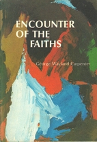 Encounter of the faiths by George Wayland…