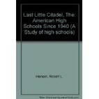The last little citadel : American high…