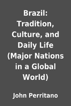 Brazil: Tradition, Culture, and Daily Life…
